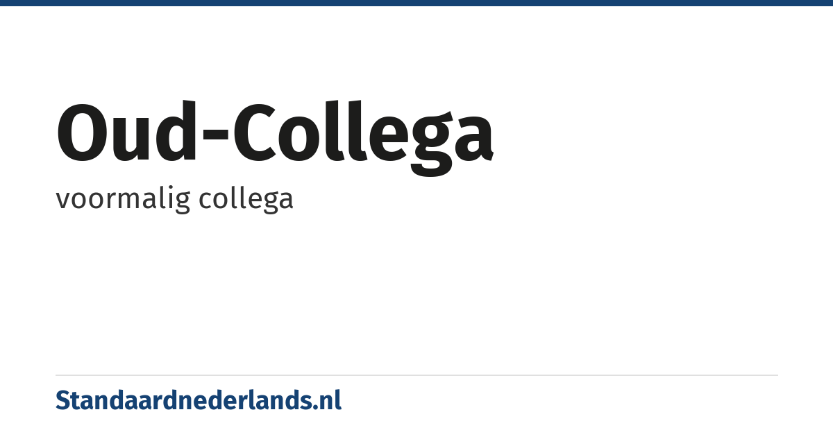 oud-collega: voormalig collega