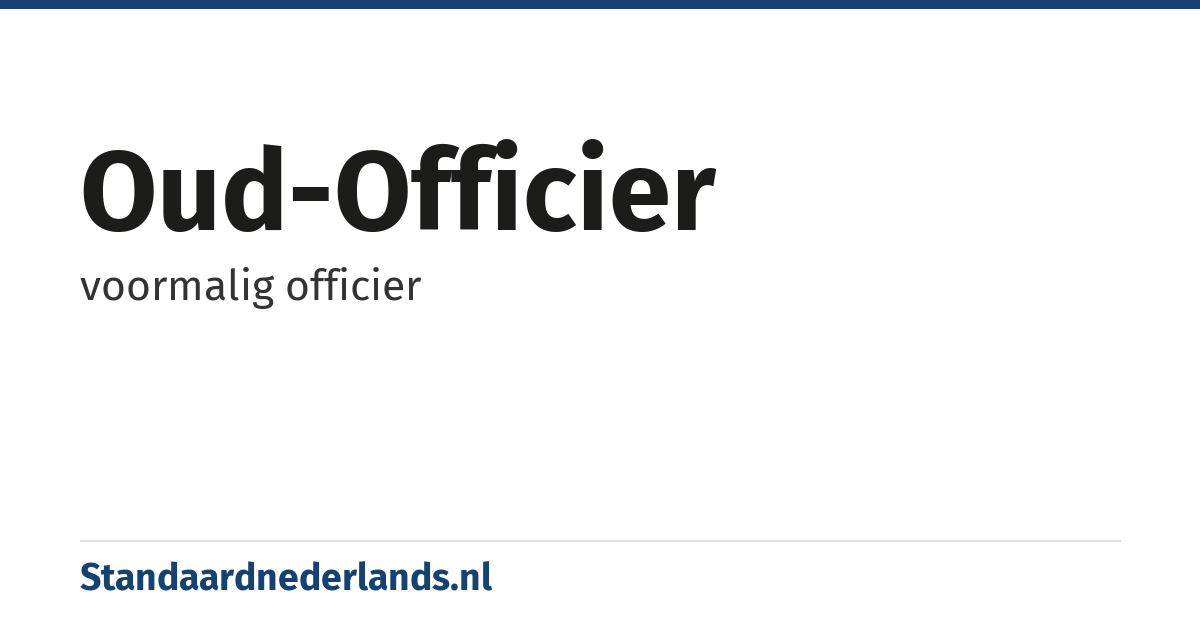 oud-officier: voormalig officier
