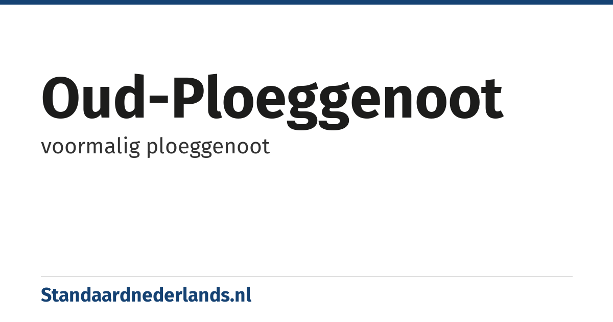 oud-ploeggenoot: voormalig ploeggenoot