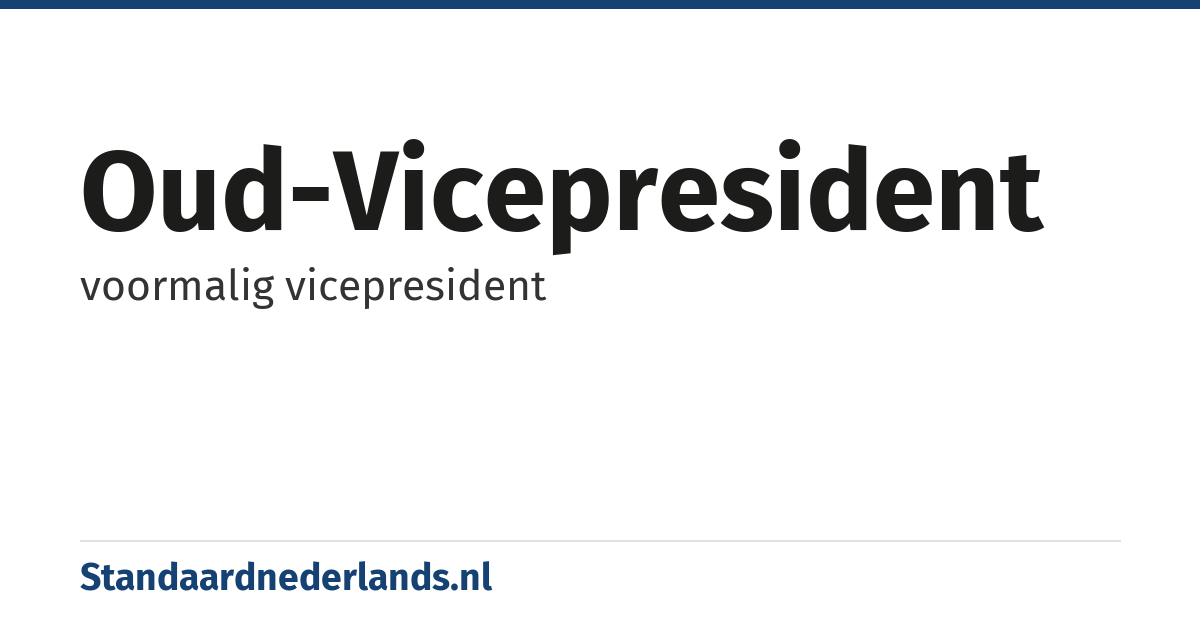 oud-vicepresident: voormalig vicepresident