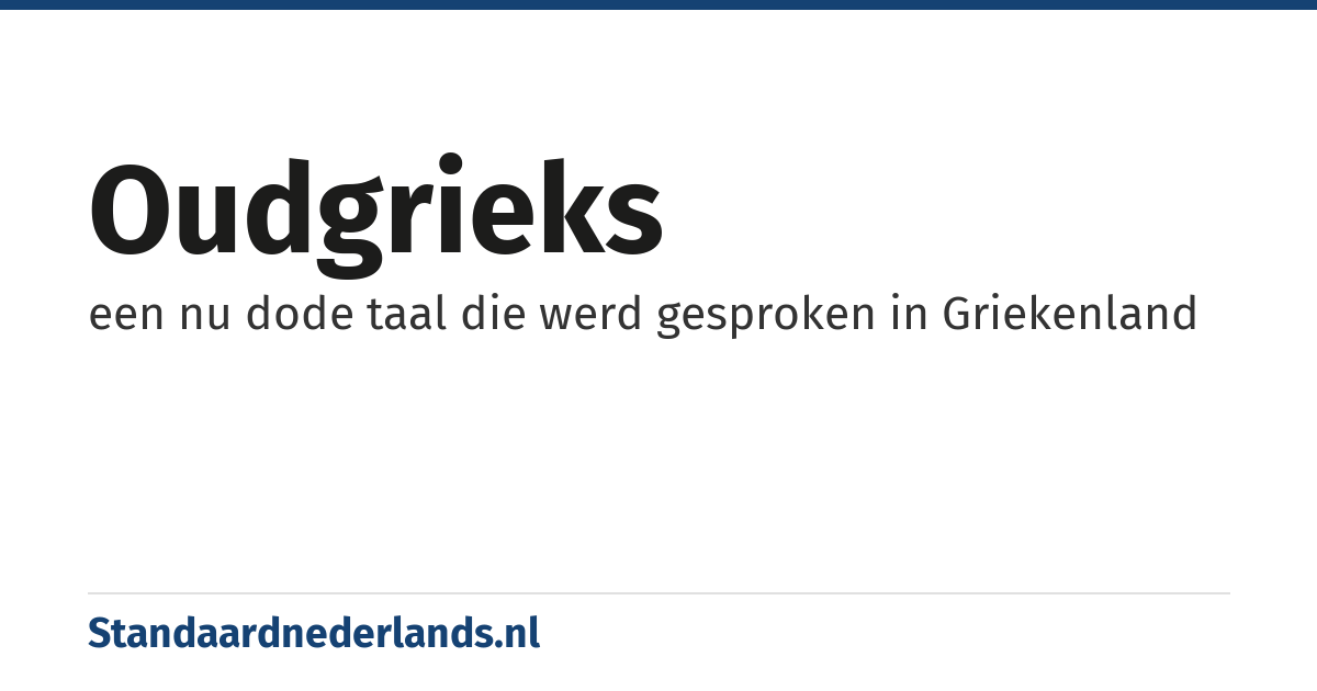 Oudgrieks: een nu dode taal die werd gesproken in Griekenland