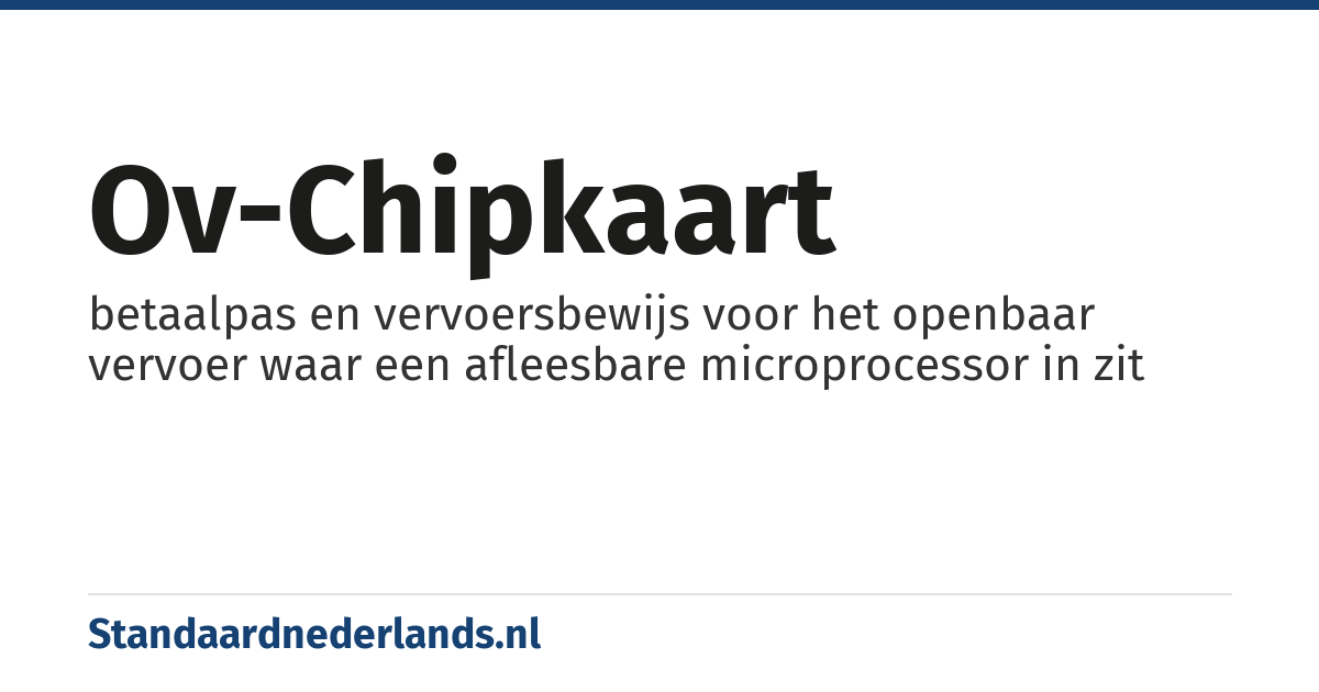 ov-chipkaart: betaalpas en vervoersbewijs voor het openbaar vervoer waar een afleesbare microprocessor in zit