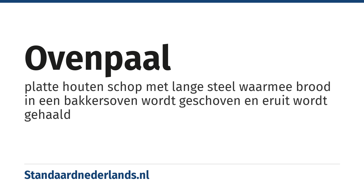 ovenpaal: platte houten schop met lange steel waarmee brood in een bakkersoven wordt geschoven en eruit wordt gehaald