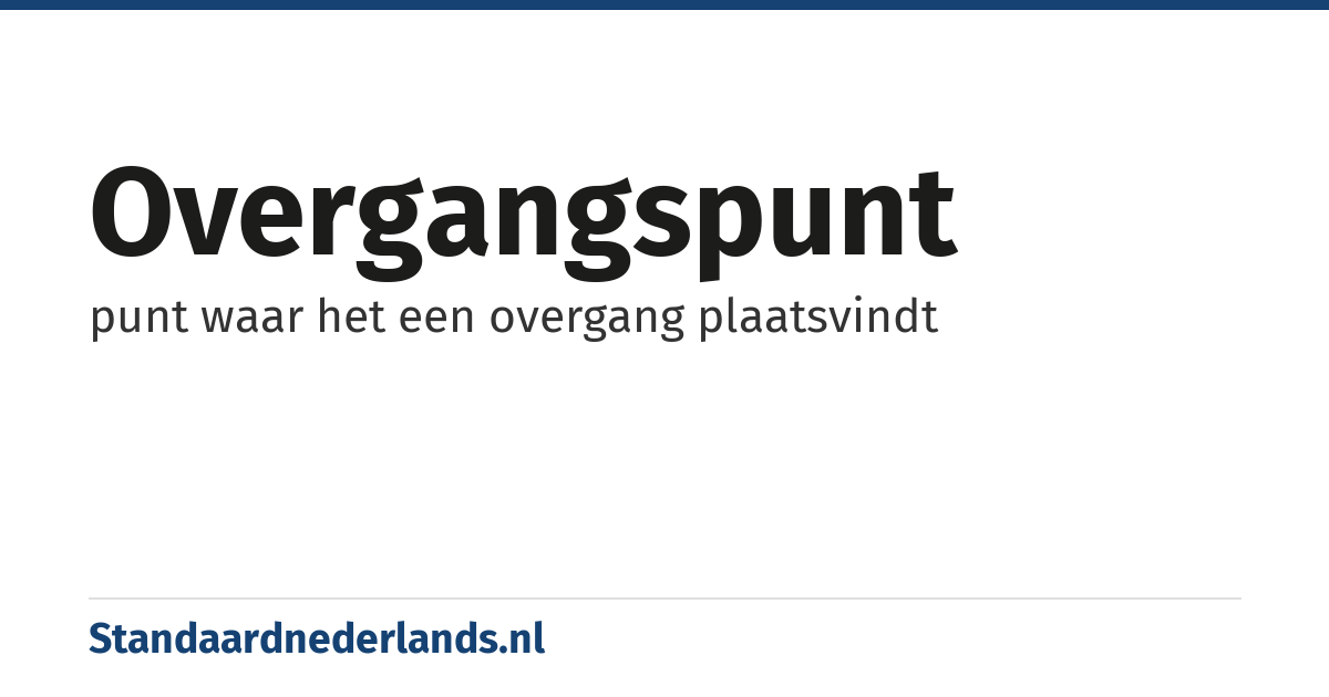 overgangspunt: punt waar het een overgang plaatsvindt