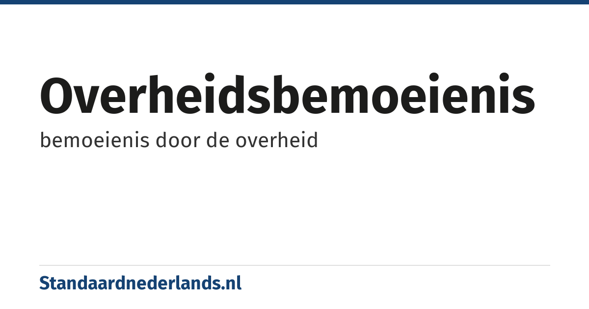 overheidsbemoeienis: bemoeienis door de overheid