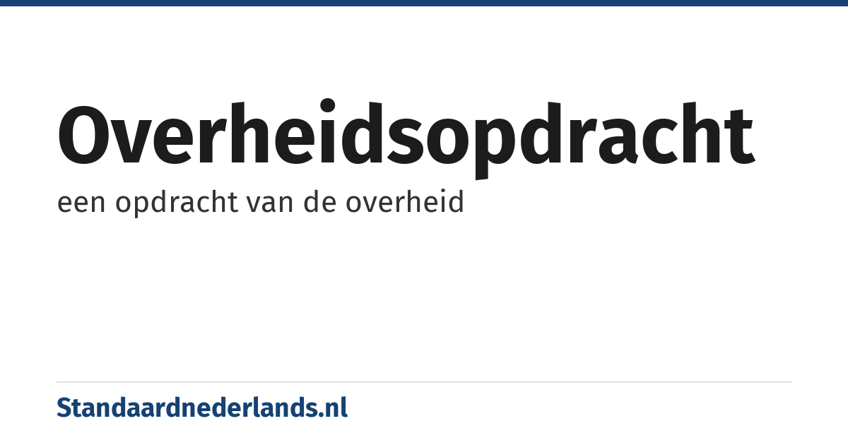 overheidsopdracht: een opdracht van de overheid