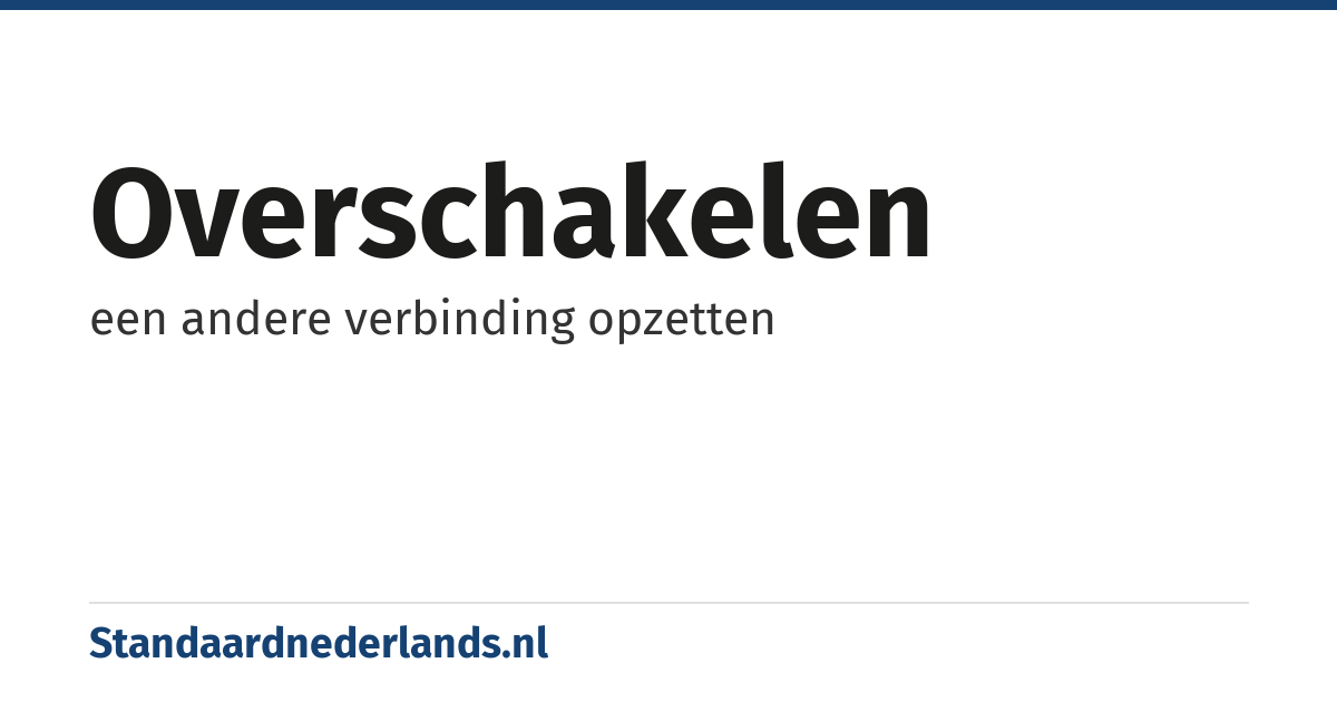 overschakelen: een andere verbinding opzetten