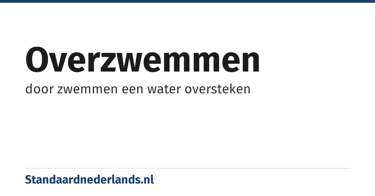 overzwemmen: door zwemmen een water oversteken