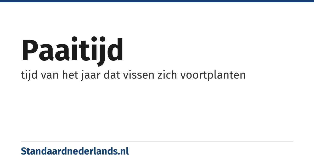 paaitijd: tijd van het jaar dat vissen zich voortplanten