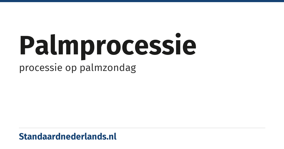 palmprocessie: processie op palmzondag