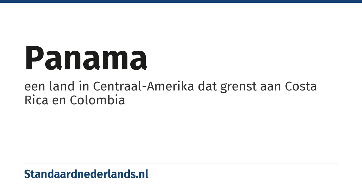 Panama: een land in Centraal-Amerika dat grenst aan Costa Rica en Colombia