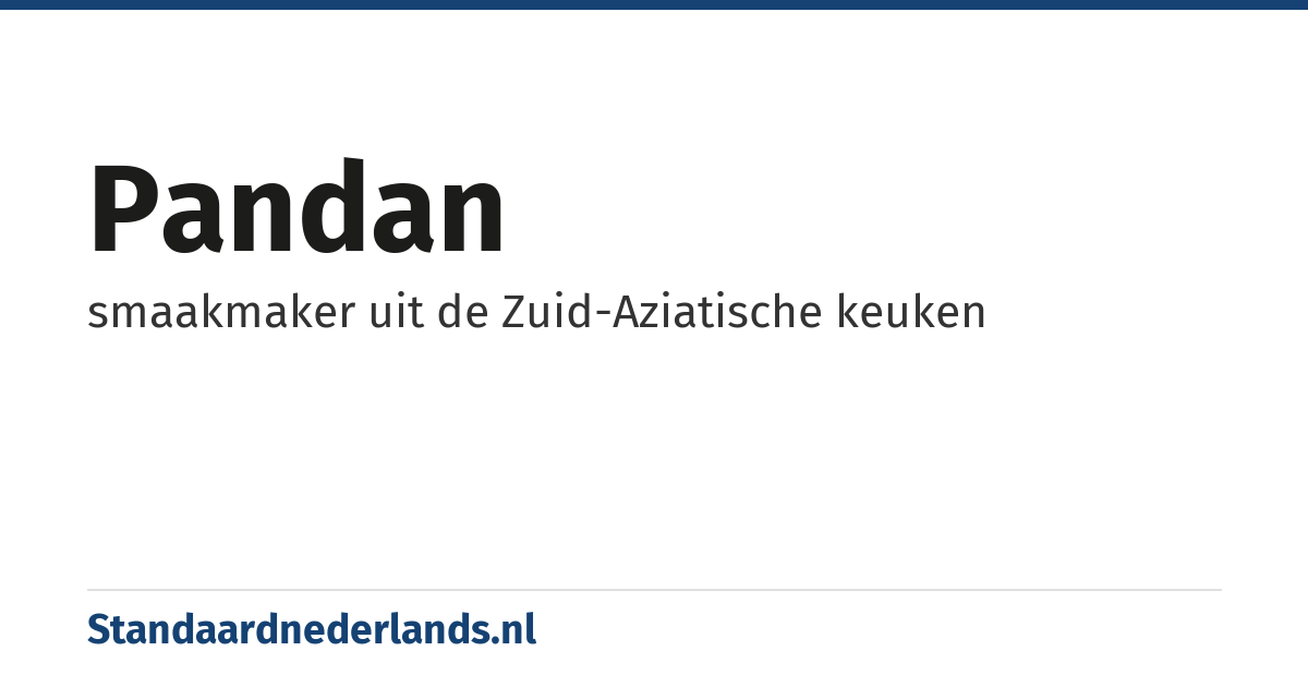 pandan: smaakmaker uit de Zuid-Aziatische keuken