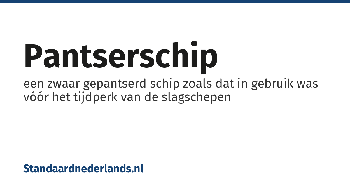 pantserschip: een zwaar gepantserd schip zoals dat in gebruik was vóór het tijdperk van de slagschepen