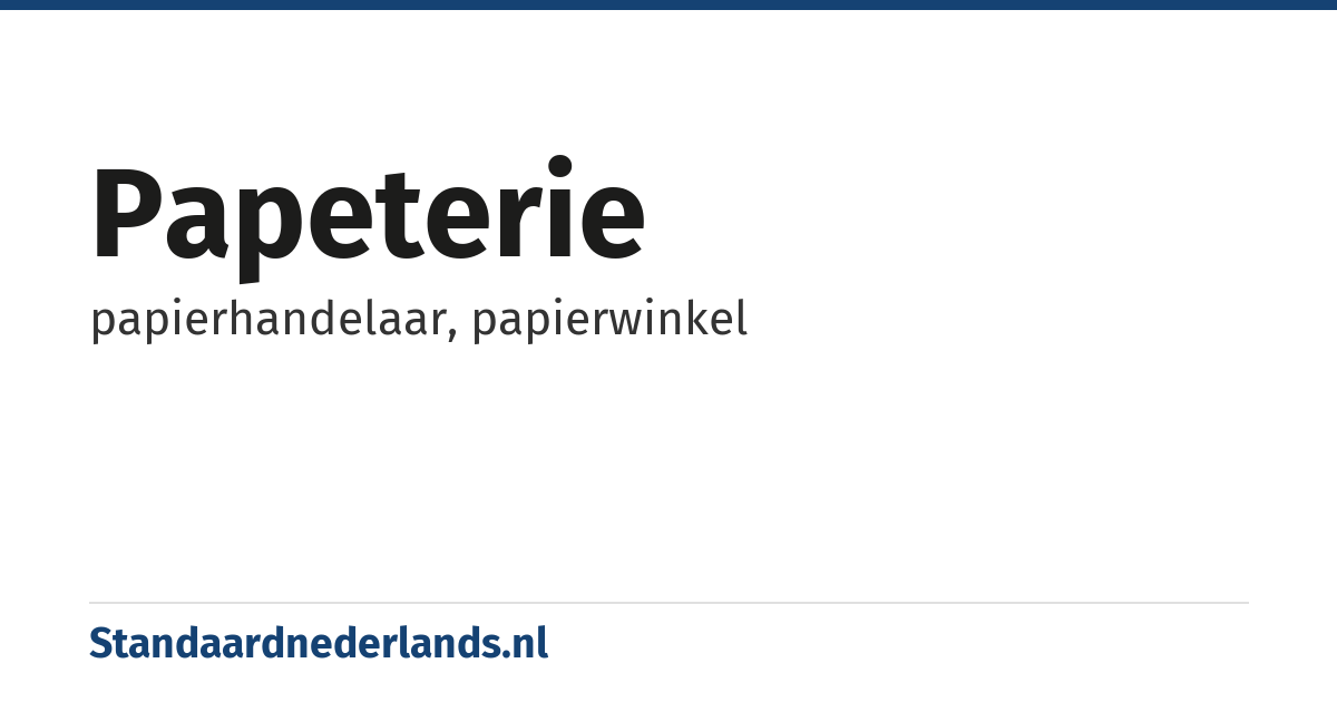 papeterie: papierhandelaar, papierwinkel
