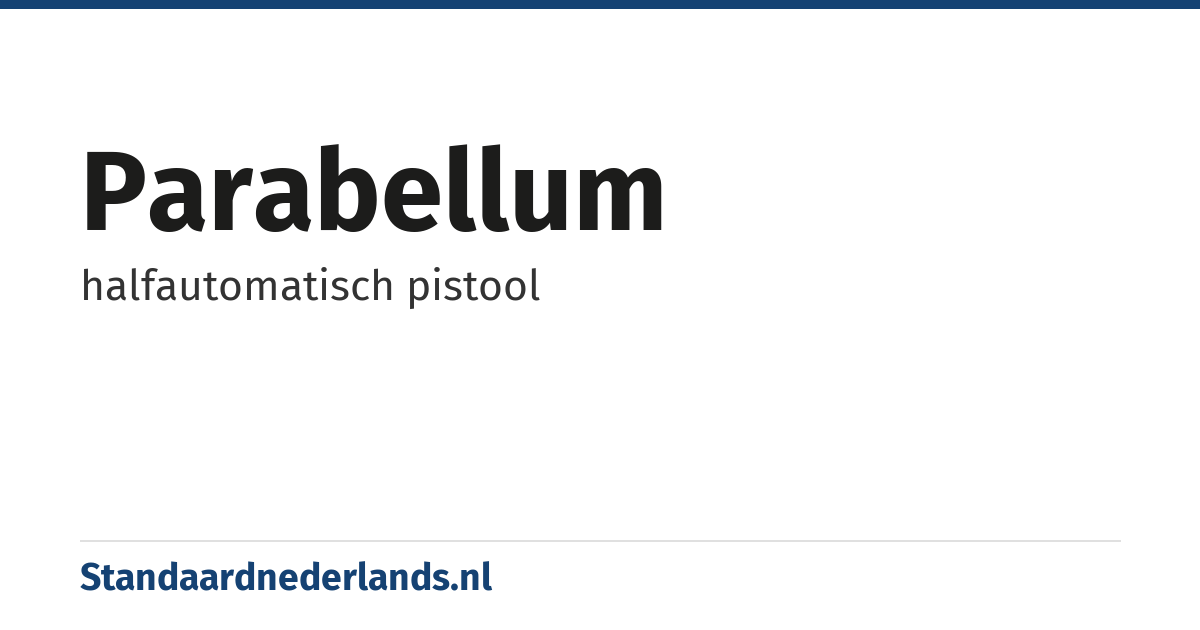 parabellum: halfautomatisch pistool
