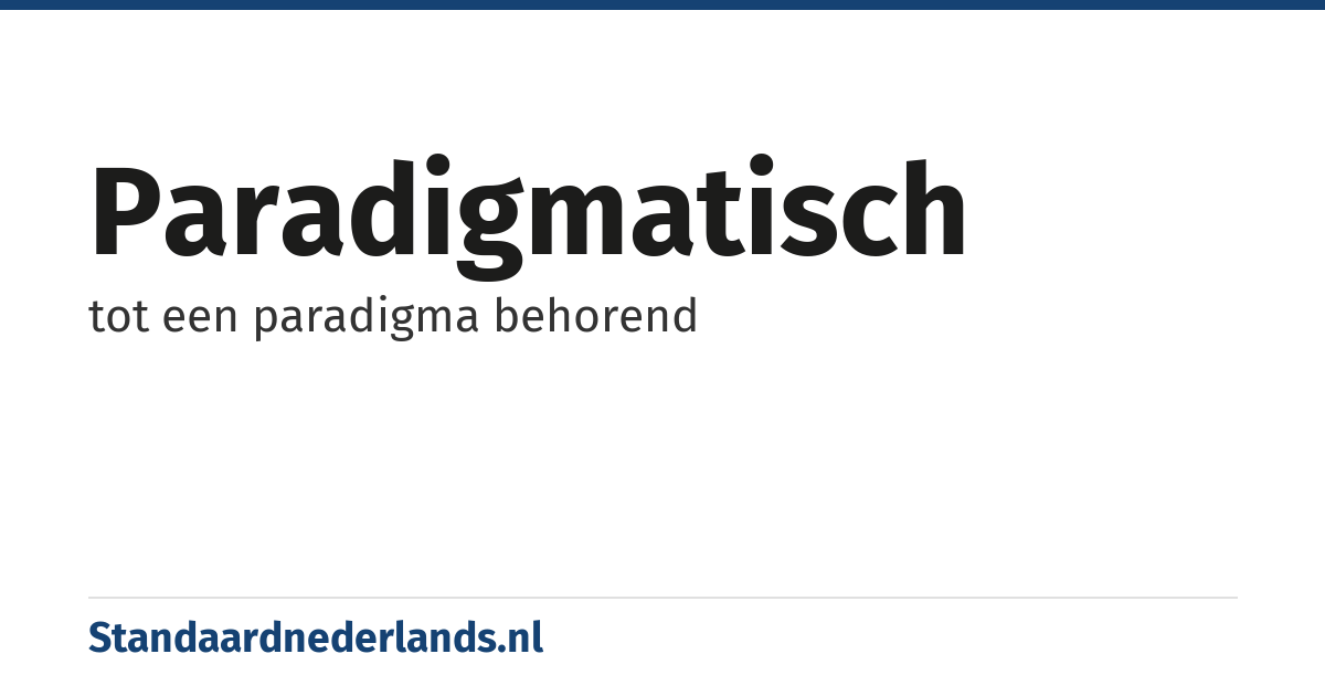 paradigmatisch: tot een paradigma behorend