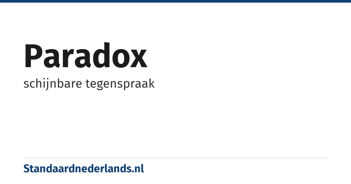 paradox: schijnbare tegenspraak
