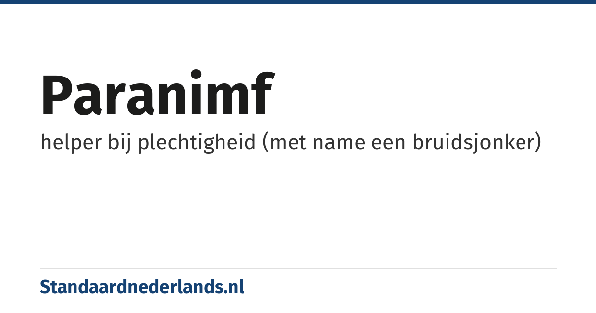 paranimf: helper bij plechtigheid (met name een bruidsjonker)