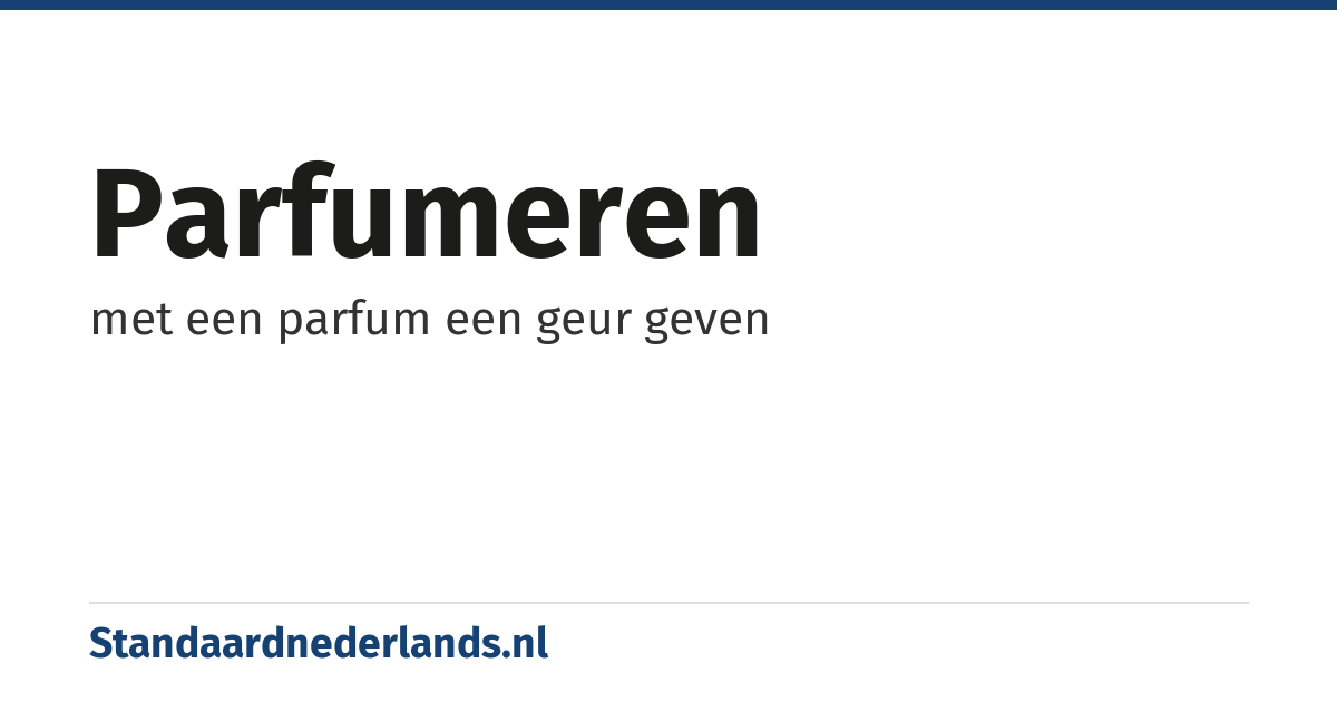 parfumeren: met een parfum een geur geven