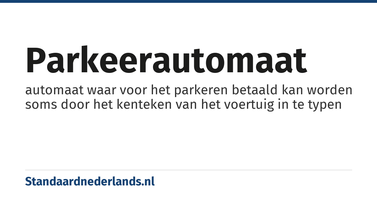 parkeerautomaat: automaat waar voor het parkeren betaald kan worden soms door het kenteken van het voertuig in te typen