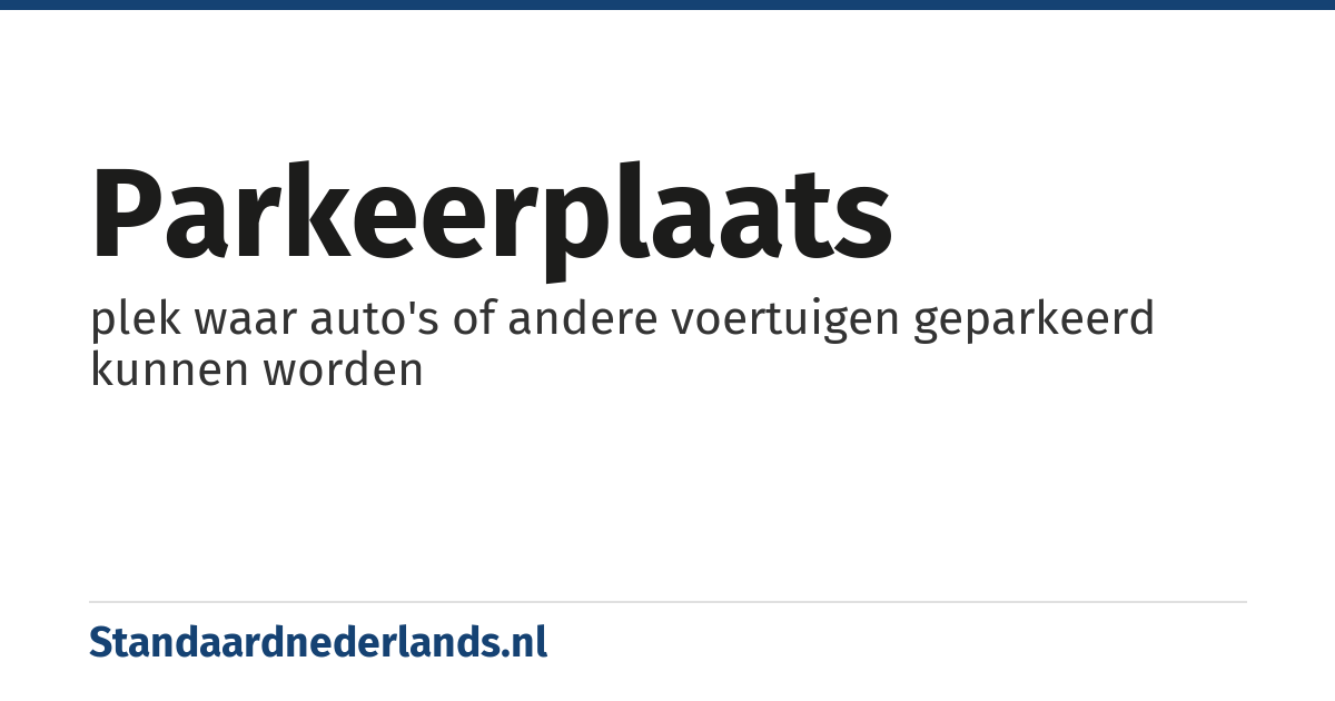 parkeerplaats: plek waar auto's of andere voertuigen geparkeerd kunnen worden