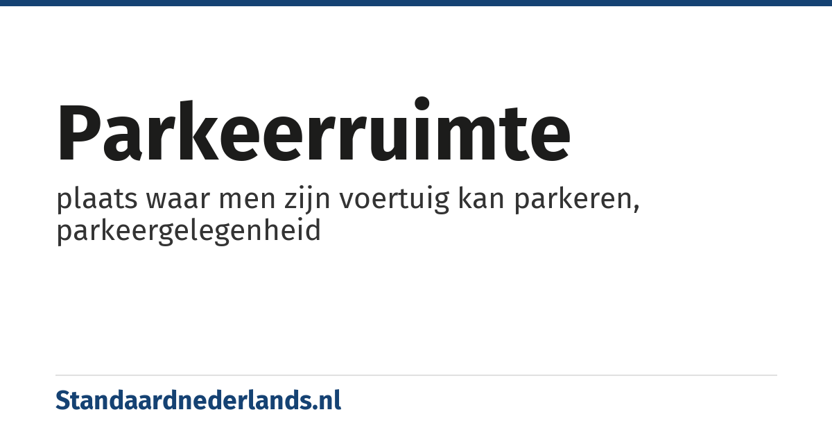 parkeerruimte: plaats waar men zijn voertuig kan parkeren, parkeergelegenheid
