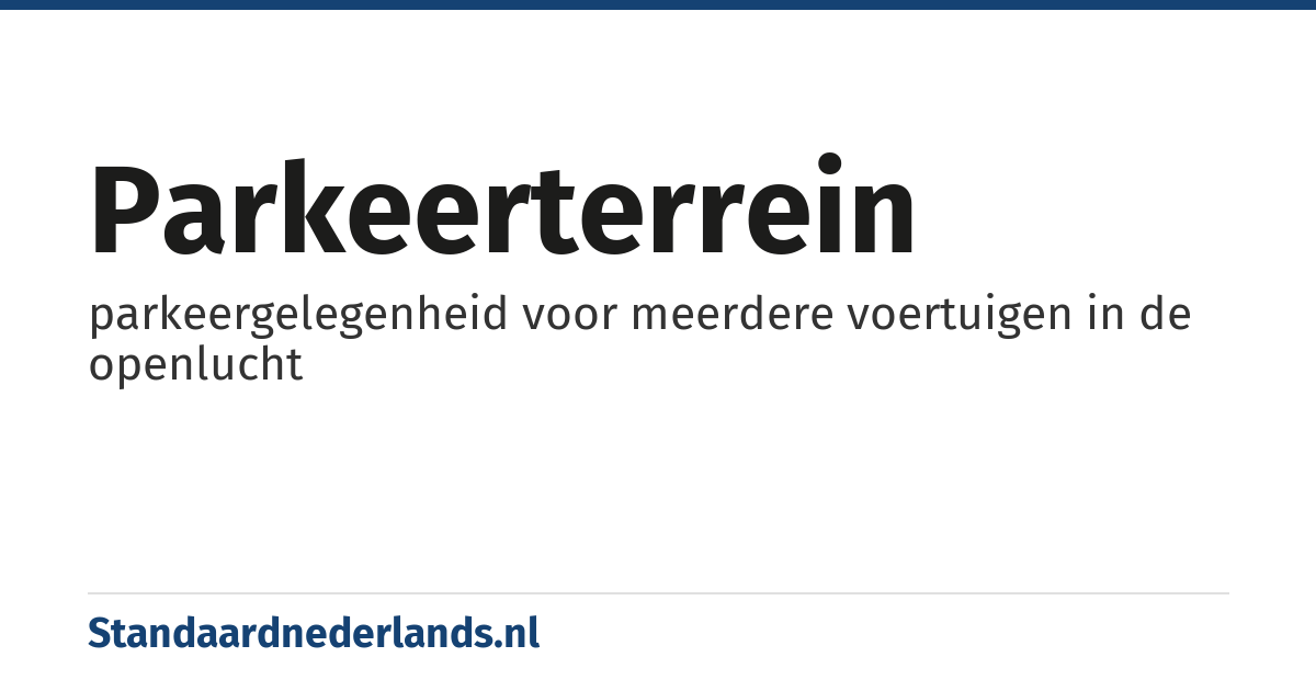 parkeerterrein: parkeergelegenheid voor meerdere voertuigen in de openlucht