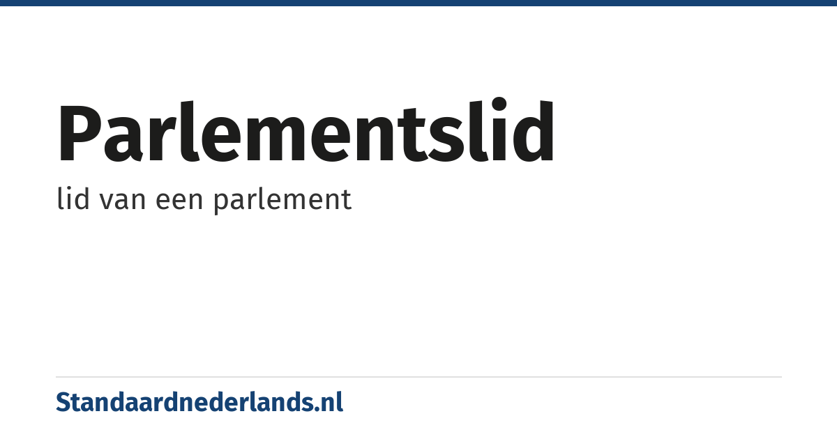 parlementslid: lid van een parlement