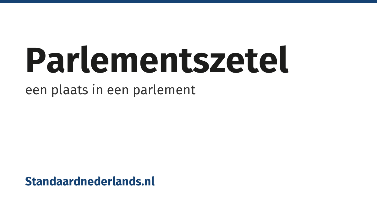 parlementszetel: een plaats in een parlement