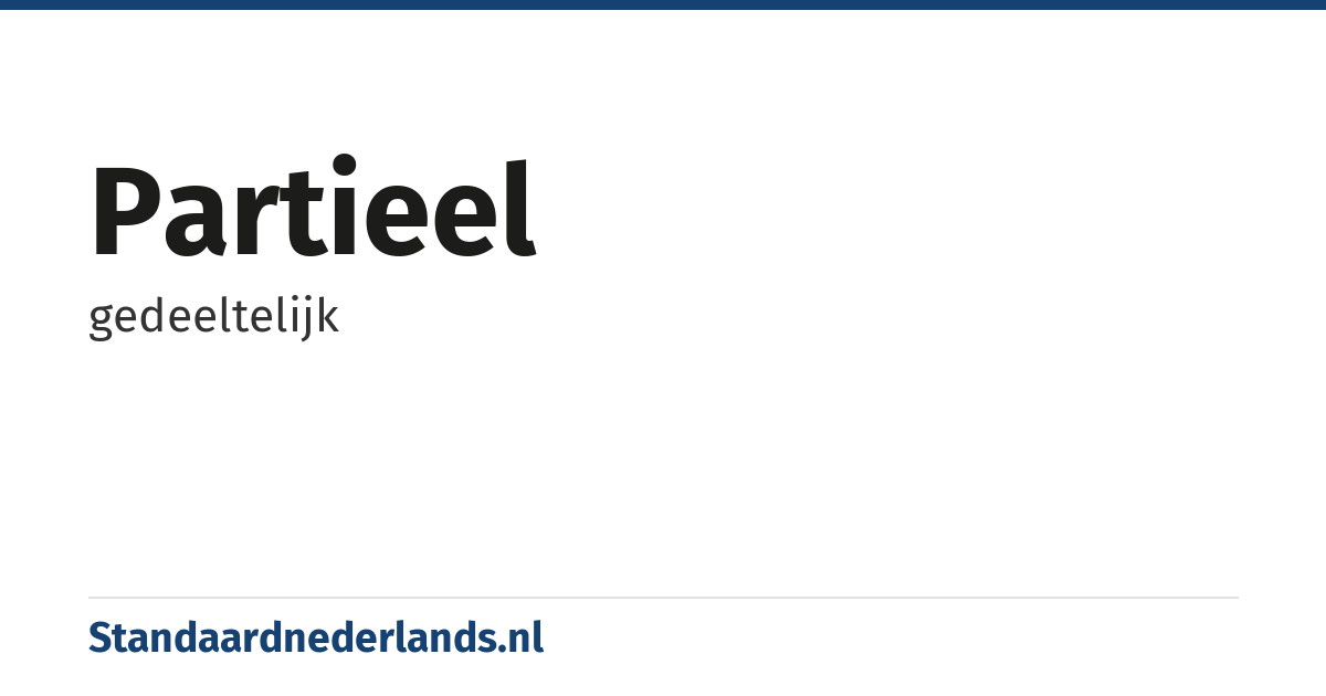 partieel: gedeeltelijk