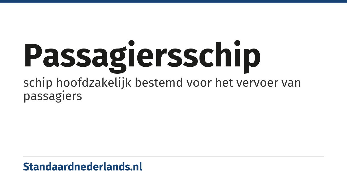 passagiersschip: schip hoofdzakelijk bestemd voor het vervoer van passagiers
