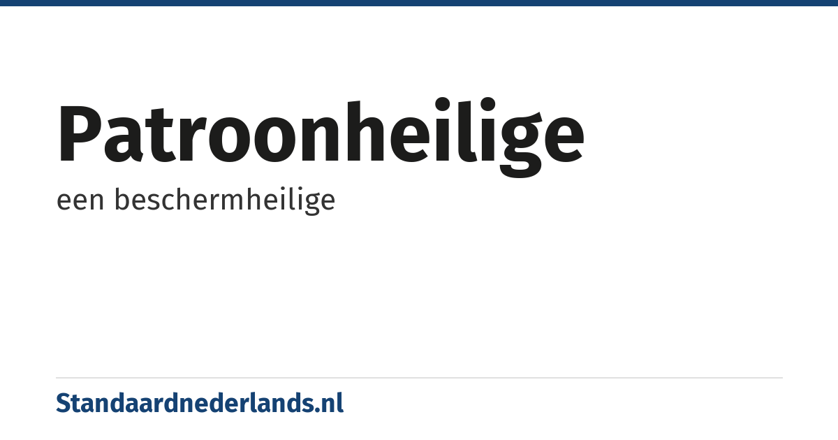 patroonheilige: een beschermheilige