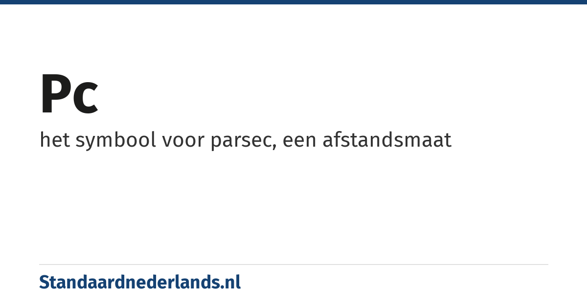 pc: het symbool voor parsec, een afstandsmaat