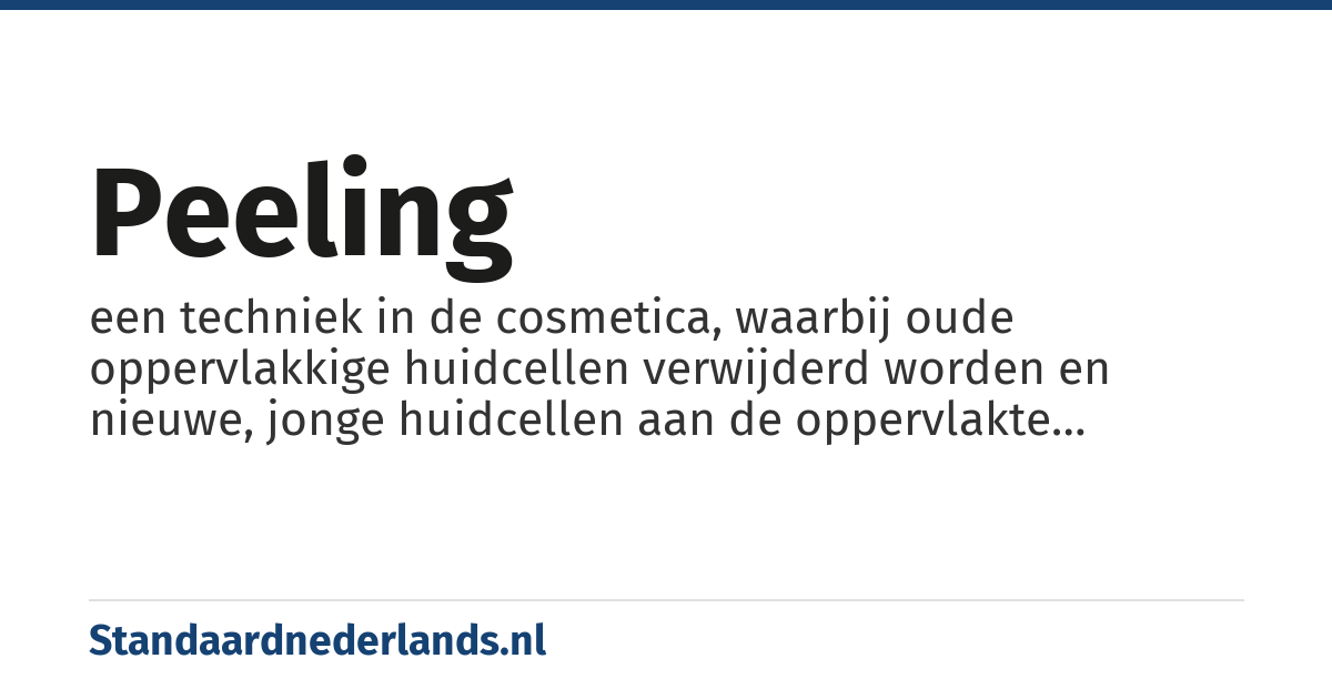 peeling: een techniek in de cosmetica, waarbij oude oppervlakkige huidcellen verwijderd worden en nieuwe, jonge huidcellen aan de oppervlakte komen, waardoor de huid er zacht en egaal gaat uitzien