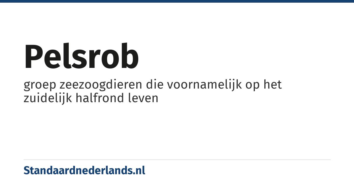 pelsrob: groep zeezoogdieren die voornamelijk op het zuidelijk halfrond leven