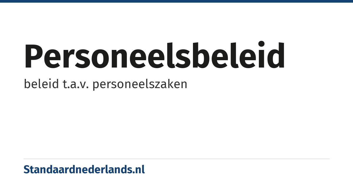 personeelsbeleid: beleid t.a.v. personeelszaken
