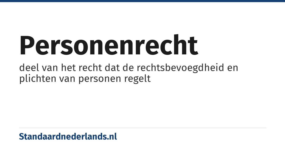 personenrecht: deel van het recht dat de rechtsbevoegdheid en plichten van personen regelt