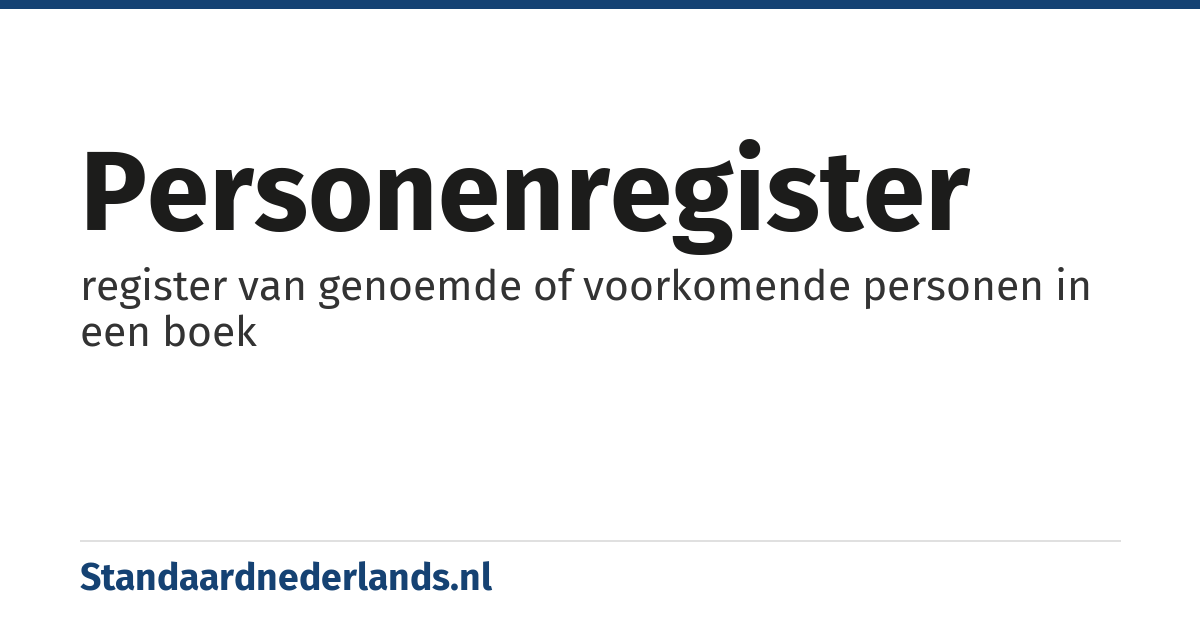personenregister: register van genoemde of voorkomende personen in een boek