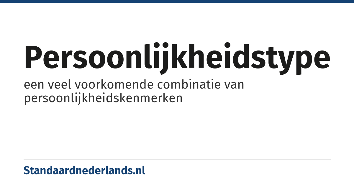 persoonlijkheidstype: een veel voorkomende combinatie van persoonlijkheidskenmerken