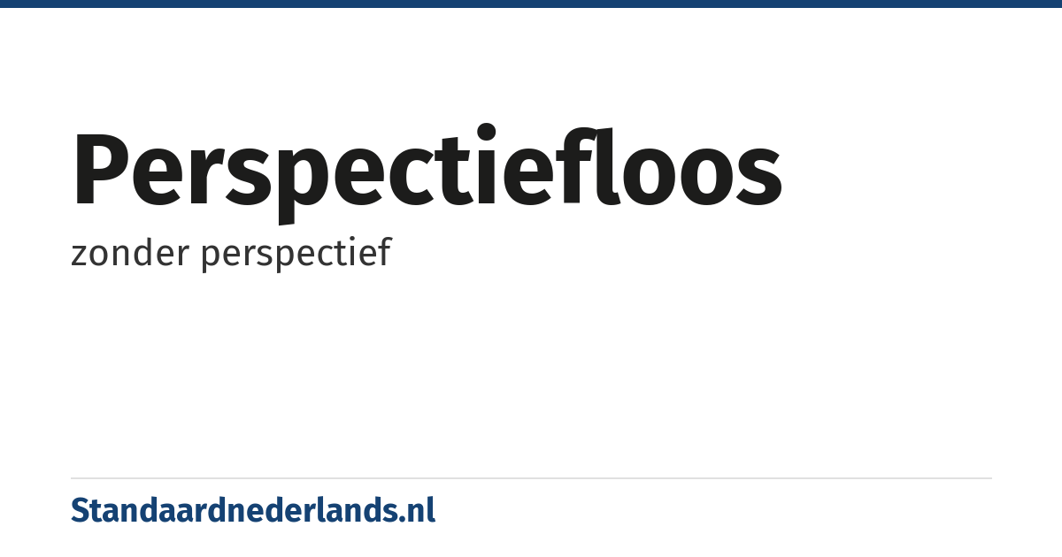 perspectiefloos: zonder perspectief