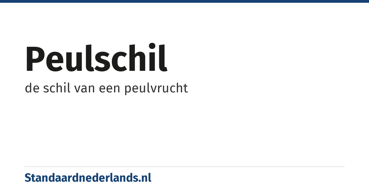 peulschil: de schil van een peulvrucht
