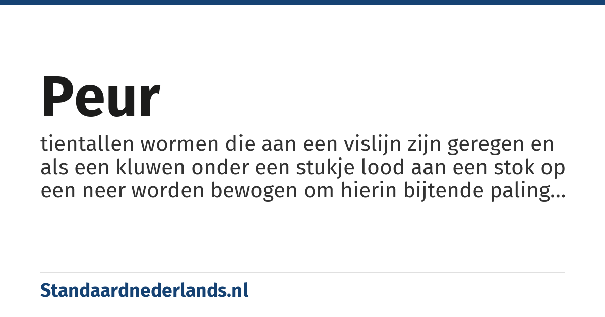 peur: tientallen wormen die aan een vislijn zijn geregen en als een kluwen onder een stukje lood aan een stok op een neer worden bewogen om hierin bijtende paling te vangen