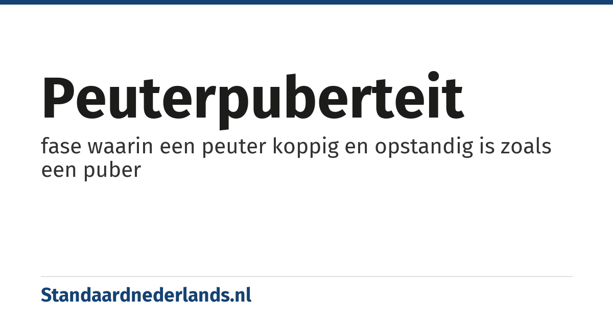 peuterpuberteit: fase waarin een peuter koppig en opstandig is zoals een puber