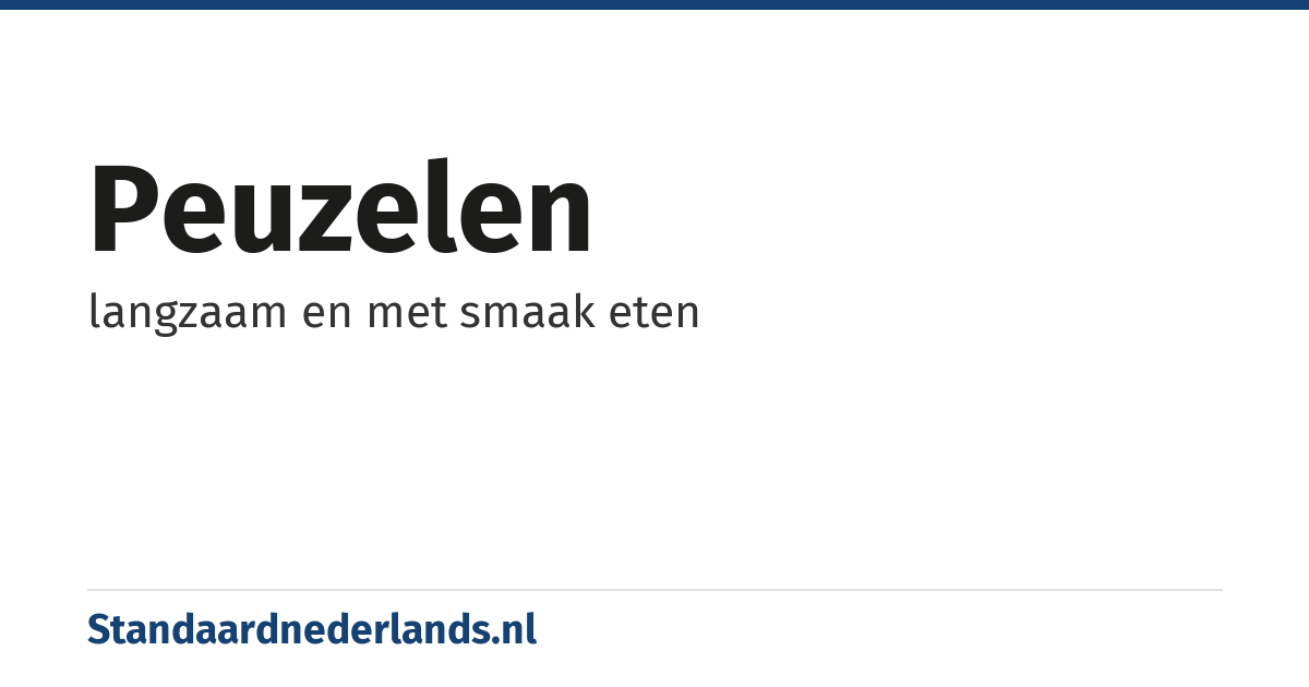 peuzelen: langzaam en met smaak eten