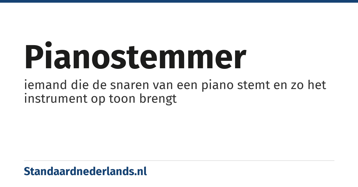 pianostemmer: iemand die de snaren van een piano stemt en zo het instrument op toon brengt