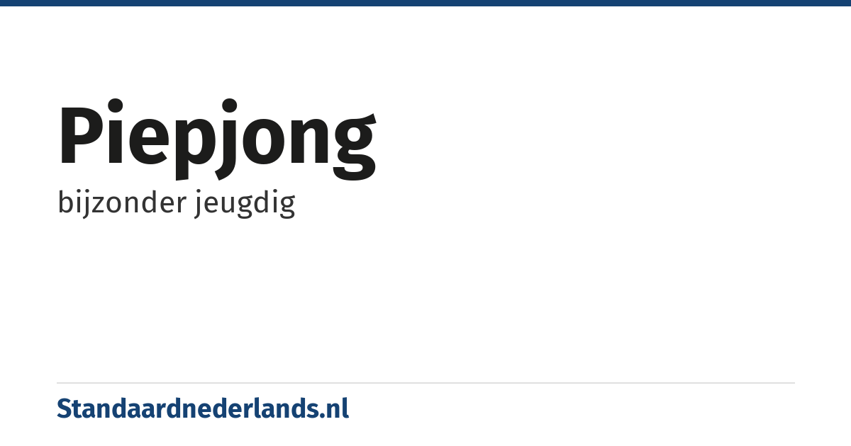 piepjong: bijzonder jeugdig