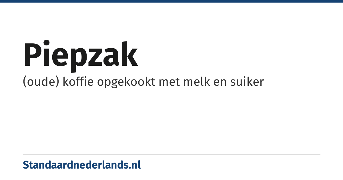 piepzak: (oude) koffie opgekookt met melk en suiker