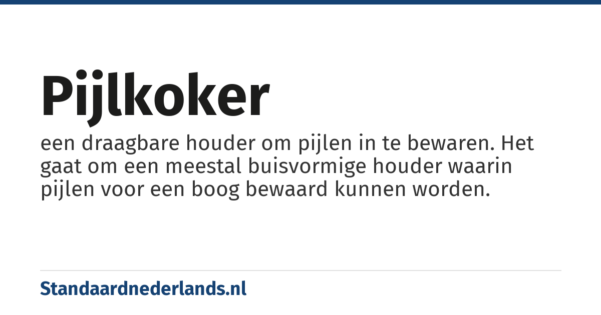 pijlkoker: een draagbare houder om pijlen in te bewaren. Het gaat om een meestal buisvormige houder waarin pijlen voor een boog bewaard kunnen worden.