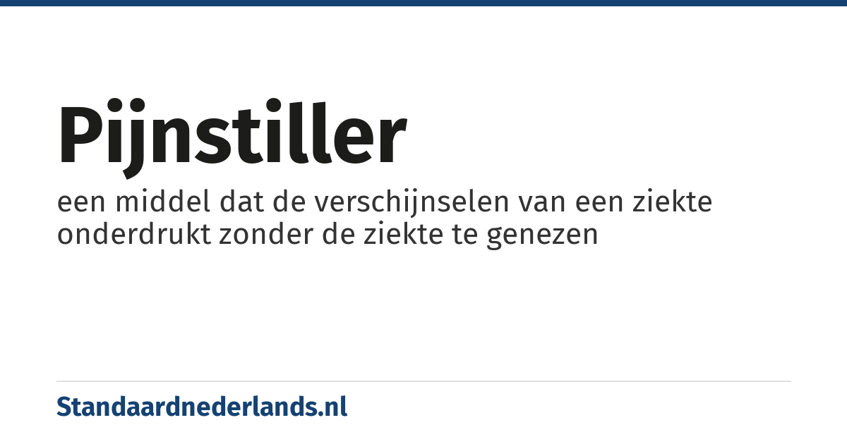 pijnstiller: een middel dat de verschijnselen van een ziekte onderdrukt zonder de ziekte te genezen