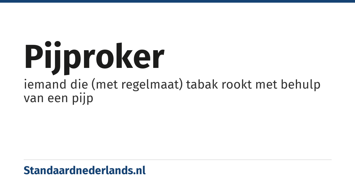 pijproker: iemand die (met regelmaat) tabak rookt met behulp van een pijp